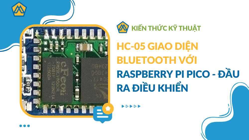 HC-05 Giao diện Bluetooth với Raspberry Pi Pico - Đầu ra điều khiển